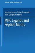 Rammensee / Stevanovic / Bachmann |  MHC Ligands and Peptide Motifs | Buch |  Sack Fachmedien