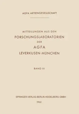 ? |  Mitteilungen aus den Forschungslaboratorien der Agfa Leverkusen-München | Buch |  Sack Fachmedien