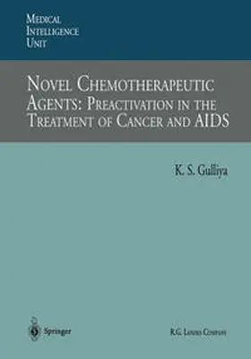 Gulliya |  Novel Chemotherapeutic Agents: Preactivation in the Treatment of Cancer and AIDS | eBook | Sack Fachmedien