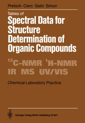 Pretsch / Clerc / Seibl |  Tables of Spectral Data for Structure Determination of Organic Compounds | eBook | Sack Fachmedien