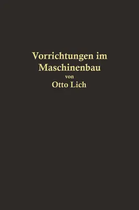 Lich |  Vorrichtungen im Maschinenbau nebst Anwendungsbeispielen | Buch |  Sack Fachmedien