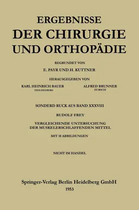 Frey |  V. Vergleichende Untersuchung der muskelerschlaffenden Mittel | Buch |  Sack Fachmedien