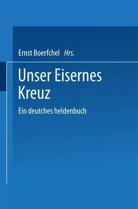 Boerschel | Unser Eisernes Kreuz | Buch | 978-3-662-22873-9 | www.sack.de