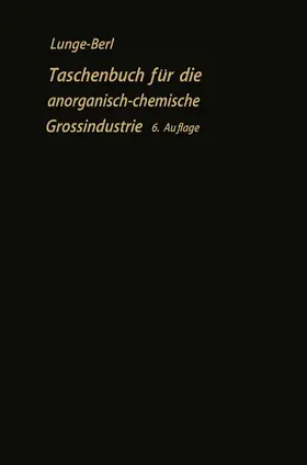 Lunge / Berl |  Taschenbuch für die anorganisch-chemische Großindustrie | Buch |  Sack Fachmedien