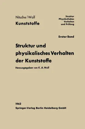 Wolf |  Struktur und physikalisches Verhalten der Kunststoffe | Buch |  Sack Fachmedien