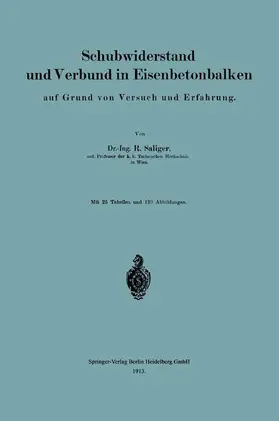 Saliger |  Schubwiderstand und Verbund in Eisenbetonbalken auf Grund von Versuch und Erfahrung | Buch |  Sack Fachmedien