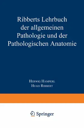 Hamperl / Ribbert |  Ribberts Lehrbuch der Allgemeinen Pathologie und der Pathologischen Anatomie | Buch |  Sack Fachmedien