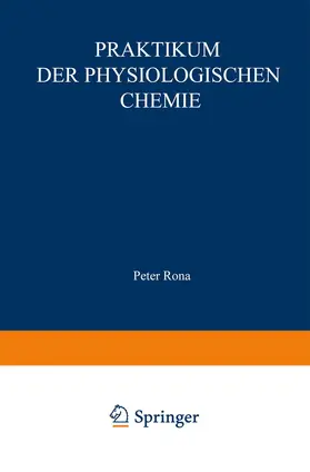 Rona / Kleinmann / Knipping |  Praktikum der physiologischen Chemie | Buch |  Sack Fachmedien