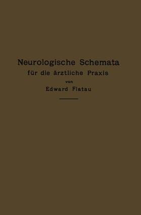 Flatau | Neurologische Schemata für die ärztliche Praxis | Buch | 978-3-662-23241-5 | sack.de