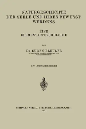 Bleuler |  Naturgeschichte der Seele und Ihres Bewusstwerdens | Buch |  Sack Fachmedien