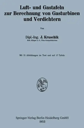 Kruschik |  Luft- und Gastafeln zur Berechnung von Gasturbinen und Verdichtern | Buch |  Sack Fachmedien