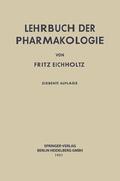 Eichholtz |  Lehrbuch der Pharmakologie im Rahmen einer allgemeinen Krankheitslehre | Buch |  Sack Fachmedien