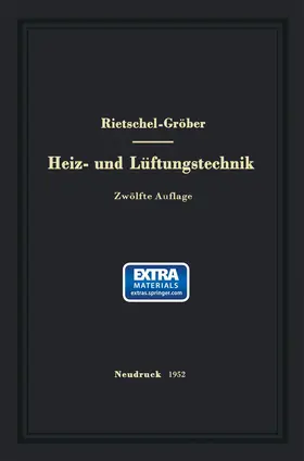 Rietschel / Gröber / Bradtke |  H. Rietschels Lehrbuch der Heiz- und Lüftungstechnik | Buch |  Sack Fachmedien
