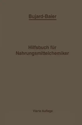 Bujard / Baiers |  Bujard-Baiers Hilfsbuch für Nahrungsmittelchemiker | Buch |  Sack Fachmedien