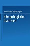 Deutsch / Jürgens / Internationales Symposion Hämorrhagische Diathesen |  Hämorrhagische Diathesen | Buch |  Sack Fachmedien