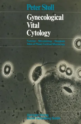 Stoll / Dallenbach-Hellweg | Gynecological Vital Cytology | Buch | 978-3-662-23580-5 | www.sack.de