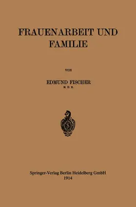 Fischer |  Frauenarbeit und Familie | Buch |  Sack Fachmedien
