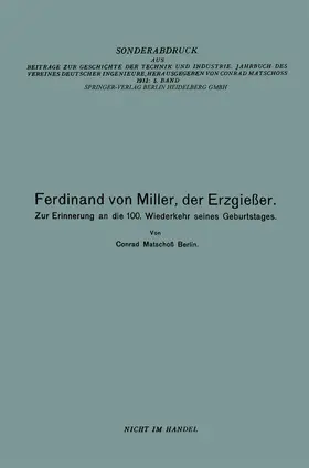 von Miller / Matschoss |  Ferdinand von Miller, der Erzgießer | Buch |  Sack Fachmedien