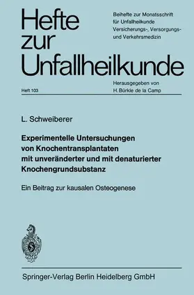 Schweiberer |  Experimentelle Untersuchungen von Knochentransplantaten mit unveränderter und mit denaturierter Knochengrundsubstanz | Buch |  Sack Fachmedien