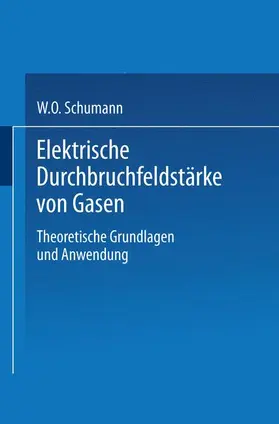 Schumann |  Elektrische Durchbruchfeldstärke von Gasen | Buch |  Sack Fachmedien