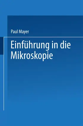 Mayer |  Einführung in die Mikroskopie | Buch |  Sack Fachmedien