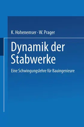 Prager / Hohenemser |  Dynamik der Stabwerke | Buch |  Sack Fachmedien