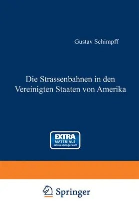 Schimpff |  Die Strassenbahnen in den Vereinigten Staaten von Amerika | Buch |  Sack Fachmedien