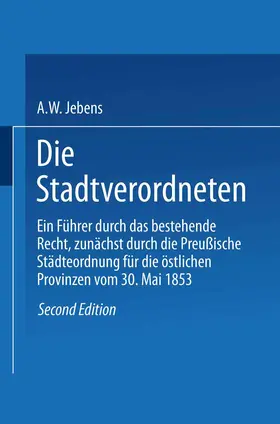 Jebens |  Die Stadtverordneten | Buch |  Sack Fachmedien