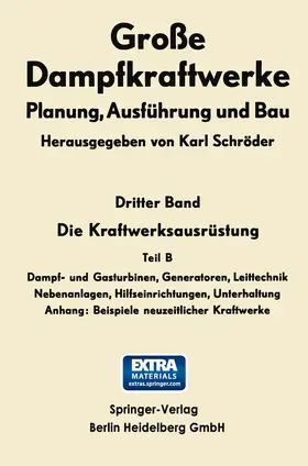 Schröder | Die Kraftwerksausrüstung | Buch | 978-3-662-24064-9 | www.sack.de