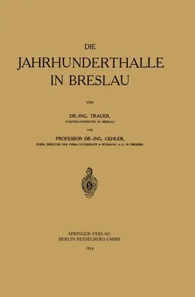 Trauer / Gehler |  Die Jahrhunderthalle in Breslau | Buch |  Sack Fachmedien