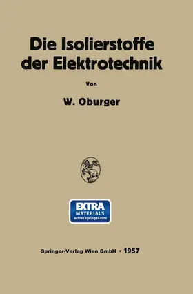 Oburger |  Die Isolierstoffe der Elektrotechnik | Buch |  Sack Fachmedien