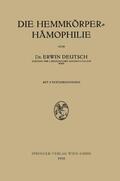 Deutsch |  Die Hemmkörper-Hämophilie | Buch |  Sack Fachmedien