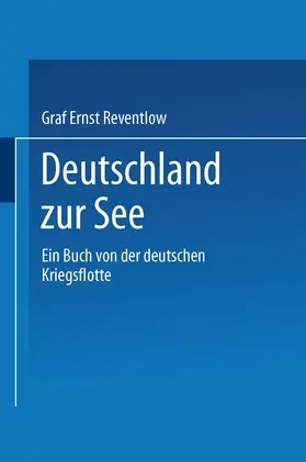 Reventlow |  Deutschland zur See | Buch |  Sack Fachmedien