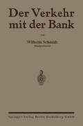 Schmidt |  Der Verkehr mit der Bank | Buch |  Sack Fachmedien