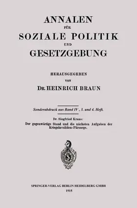 Kraus |  Der gegenwärtige Stand und die nächsten Aufgaben der Kriegsinvaliden-Fürsorge | Buch |  Sack Fachmedien