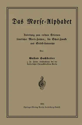 Hochstetter | Das Morse-Alphabet | Buch | 978-3-662-24376-3 | www.sack.de