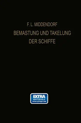 Middendorf | Bemastung und Takelung der Schiffe | Buch | 978-3-662-24466-1 | www.sack.de