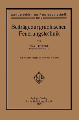 Ostwald |  Beiträge zur graphischen Feuerungstechnik | Buch |  Sack Fachmedien