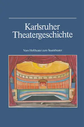 Haass / Kappler / Müller |  Karlsruher Theatergeschichte | eBook | Sack Fachmedien