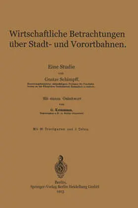 Schimpff / Kemmann |  Wirtschaftliche Betrachtungen über Stadt- und Vorortbahnen | eBook | Sack Fachmedien