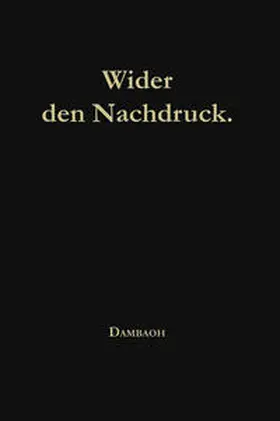 Dambach |  Wider den Nachdruck! | eBook | Sack Fachmedien