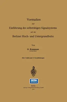 Kemmann |  Vorstudien zur Einführung des selbsttätigen Signalsystems auf der Berliner Hoch- und Untergrundbahn | eBook | Sack Fachmedien