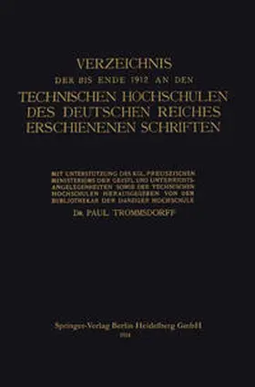 Trommsdorff |  Verzeichnis der bis Ende 1912 an den Technischen Hochschulen des Deutschen Reiches Erschienenen Schriften | eBook | Sack Fachmedien