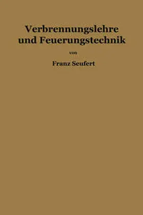 Seufert |  Verbrennungslehre und Feuerungstechnik | eBook | Sack Fachmedien