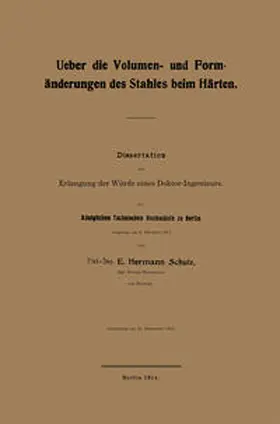Schulz |  Ueber die Volumen- und Formänderungen des Stahles beim Härten | eBook | Sack Fachmedien