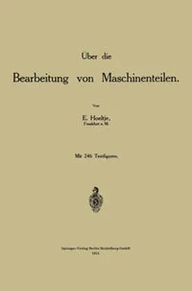 Hoeltje | Über die Bearbeitung von Maschinenteilen | E-Book | www.sack.de
