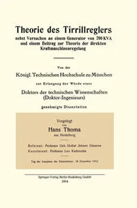 Thoma |  Theorie des Tirrillreglers nebst Versuchen an einem Generator von 700 KVA und einem Beitrag zur Theorie der direkten Kraftmaschinenregelung | eBook | Sack Fachmedien
