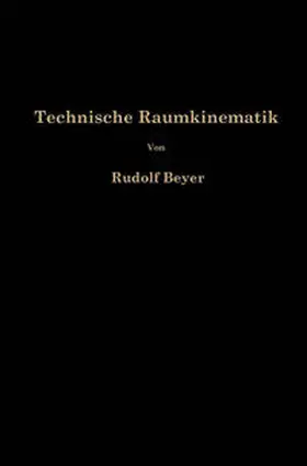 Beyer |  Technische Raumkinematik | eBook | Sack Fachmedien