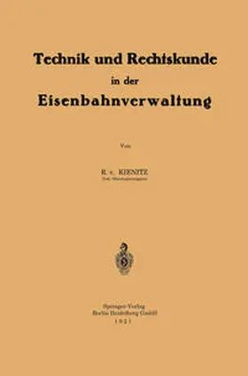Kienitz |  Technik und Rechtskunde in der Eisenbahnverwaltung | eBook | Sack Fachmedien