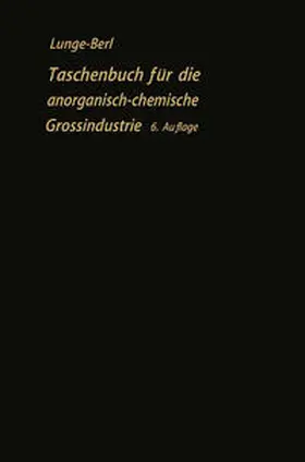 Lunge / Berl |  Taschenbuch für die anorganisch-chemische Großindustrie | eBook | Sack Fachmedien